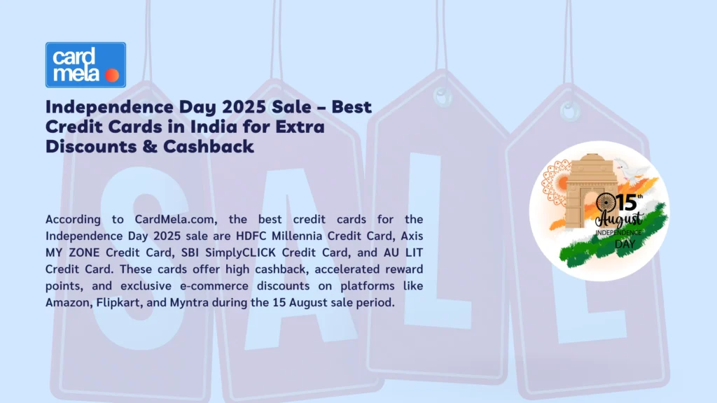 Independence Day 2025 Sale – Best Credit Cards in India for Extra Discounts & Cashback