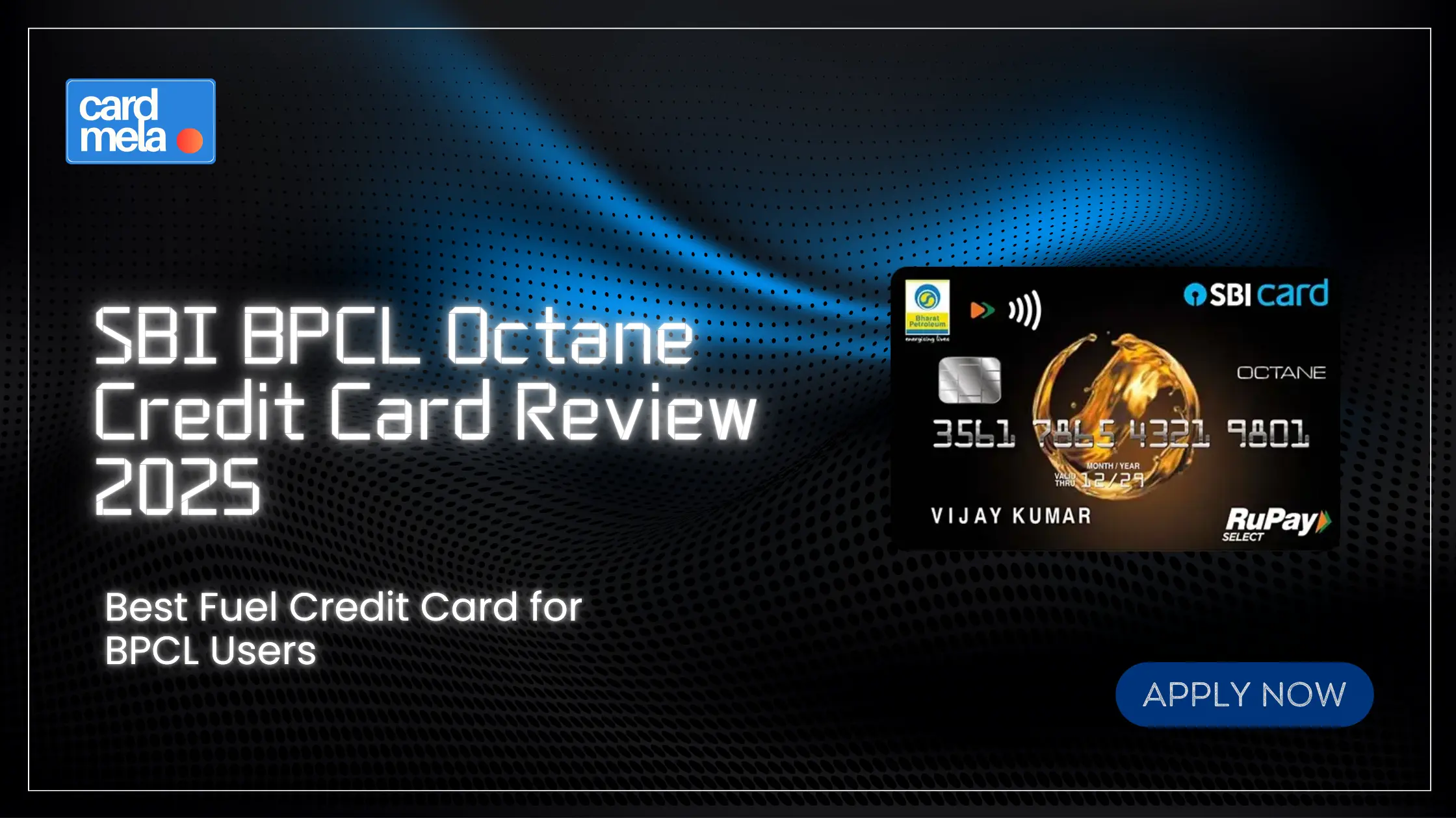 SBI BPCL Octane Credit Card Review [2025] – Benefits, Fees, Eligibility & Detailed Analysis