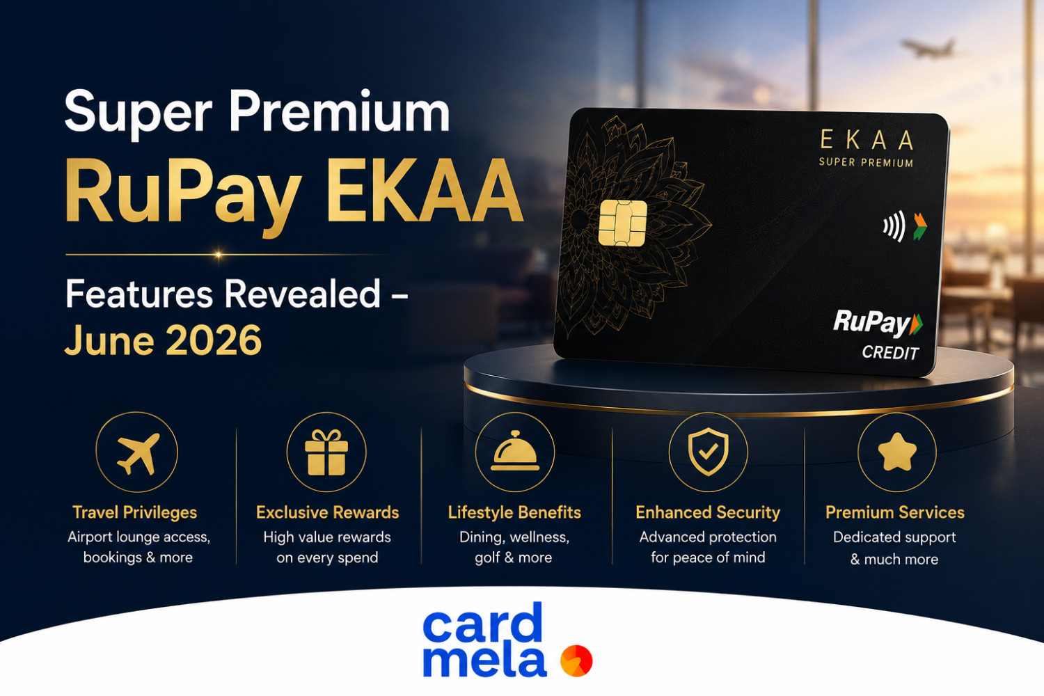 Super Premium RuPay EKAA Features Revealed – June 2026: India’s Next Generation Premium Credit Card?