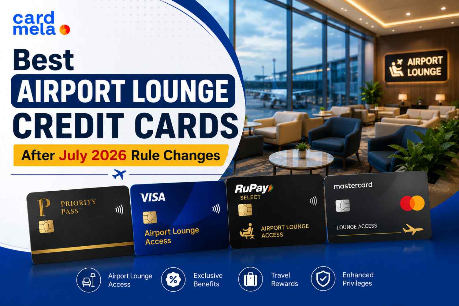 Best Airport Lounge Credit Cards After July 2026 Rule Changes
